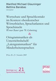 Cover von Wortschatz und Sprachkontakt im Kontext oberdeutscher Wörterbücher, Sprachatlanten und Sprachinseln. Werner Bauer zum 70.Geburtstag, Ortsgrammatiken als Unterrichtsbehelf: 'Laiengrammatiken' für Minderheitensprachen
