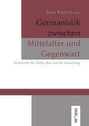 Cover von Germanistik zwischen Mittelalter und Gegenwart