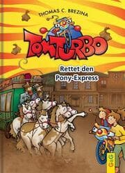 Cover von Tom Turbo: Rettet den Pony-Express