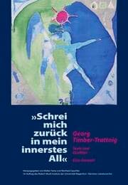 Cover von Georg Timber-Trattnig: 'Schrei mich zurück in mein innerstes All'