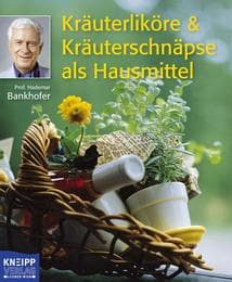 Cover von Kräuterliköre & Kräuterschnäpse als Hausmittel
