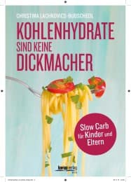 Cover von Kohlenhydrate sind keine Dickmacher