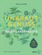 Cover von Unkrautgenuss & Wildpflanzenküche