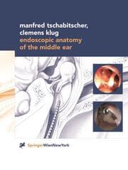 Cover von Endoscopic Anatomy of the Middle Ear