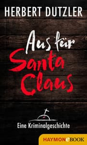 Cover von Aus für Santa Claus. Eine Kriminalgeschichte