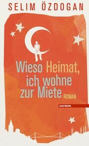 Cover von Wieso Heimat, ich wohne zur Miete