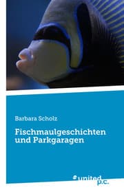Cover von Fischmaulgeschichten und Parkgaragen