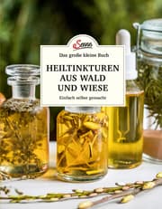 Cover von Heiltinkturen aus Wald und Wiese