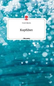Cover von Kopfüber. Life is a Story - story.one