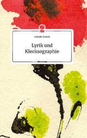 Cover von Lyrik und Klecksographie. Life is a Story - story.one