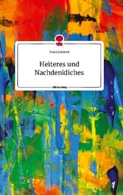 Cover von Heiteres und Nachdenkliches. Life is a Story - story.one