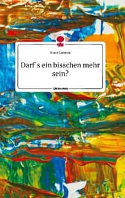 Cover von Darf's ein bisschen mehr sein? Life is a Story - story.one