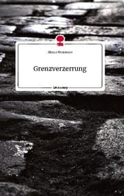 Cover von Grenzverzerrung. Life is a Story - story.one