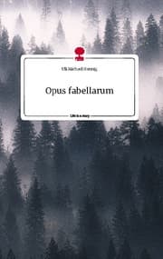 Cover von Opus fabellarum. Life is a Story - story.one