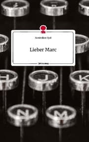 Cover von Lieber Marc. Life is a Story - story.one