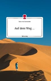Cover von Auf dem Weg ... Life is a Story - story.one