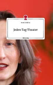 Cover von Jeden Tag Theater. Life is a Story - story.one
