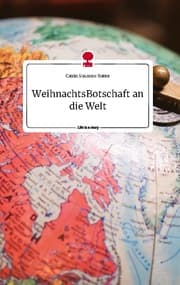 Cover von WeihnachtsBotschaft an die Welt. Life is a Story - story.one