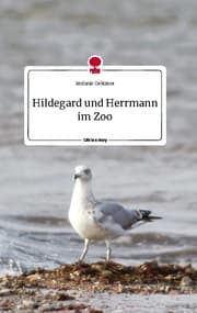 Cover von Hildegard und Herrmann im Zoo. Life is a Story - story.one