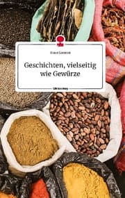 Cover von Geschichten, vielseitig wie Gewürze. Life is a Story - story.one