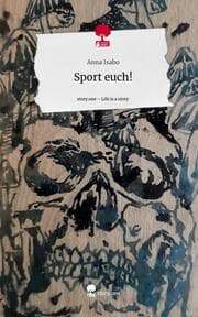 Cover von Sport euch!. Life is a Story - story.one