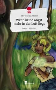 Cover von Wenn keine Angst mehr in der Luft liegt. Life is a Story - story.one