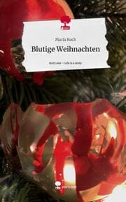 Cover von Blutige Weihnachten. Life is a Story - story.one