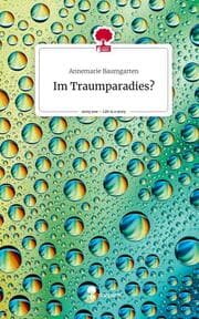 Cover von Im Traumparadies?. Life is a Story - story.one