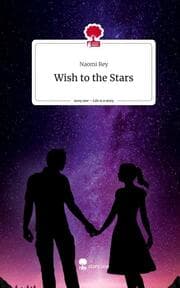 Cover von Wish to the Stars. Life is a Story - story.one