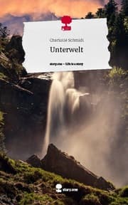 Cover von Unterwelt. Life is a Story - story.one