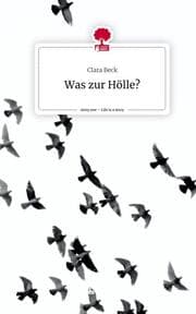 Cover von Was zur Hölle?. Life is a Story - story.one
