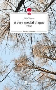 Cover von A very special plague tale. Life is a Story - story.one