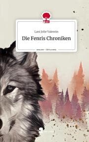 Cover von Die Fenris Chroniken. Life is a Story - story.one