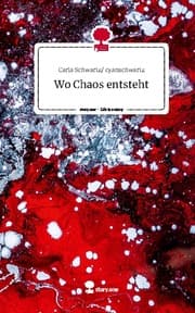 Cover von Wo Chaos entsteht. Life is a Story - story.one
