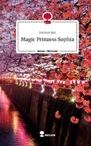 Cover von Magic Prinzess Sophia. Life is a Story - story.one