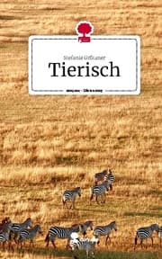 Cover von Tierisch. Life is a Story - story.one