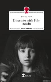 Cover von Er nannte mich Prinzessin. Life is a Story - story.one