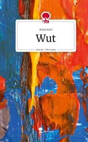 Cover von Wut. Life is a Story - story.one