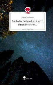 Cover von Auch das hellste Licht wirft einen Schatten.... Life is a Story - story.one