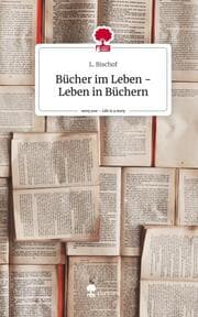 Cover von Bücher im Leben - Leben in Büchern. Life is a Story - story.one