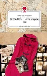 Cover von Second End - Liebe vergeht nie. Life is a Story - story.one