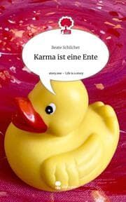 Cover von Karma ist eine Ente. Life is a Story - story.one