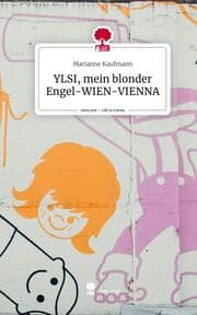 Cover von YLSI, mein blonder Engel-WIEN-VIENNA. Life is a Story - story.one