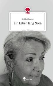 Cover von Ein Leben lang Nora. Life is a Story - story.one