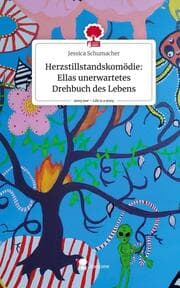 Cover von Herzstillstandskomödie: Ellas unerwartetes Drehbuch des Lebens. Life is a Story - story.one
