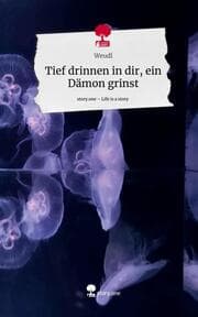 Cover von Tief drinnen in dir, ein Dämon grinst. Life is a Story - story.one