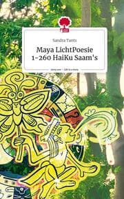 Cover von Maya LichtPoesie 1-260 HaiKu Saam's. Life is a Story - story.one