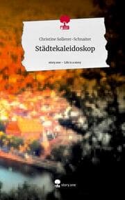 Cover von Städtekaleidoskop. Life is a Story - story.one
