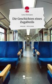 Cover von Die Geschichten eines Zugabteils. Life is a Story - story.one