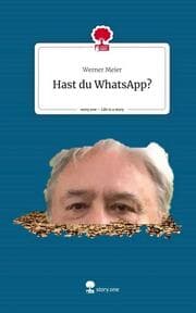 Cover von Hast du WhatsApp?. Life is a Story - story.one